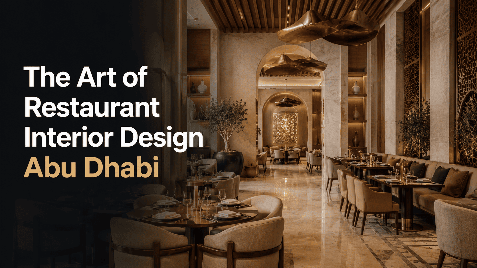The Art of Restaurant Interior Design Abu Dhabi: Elevating Dining Experiences